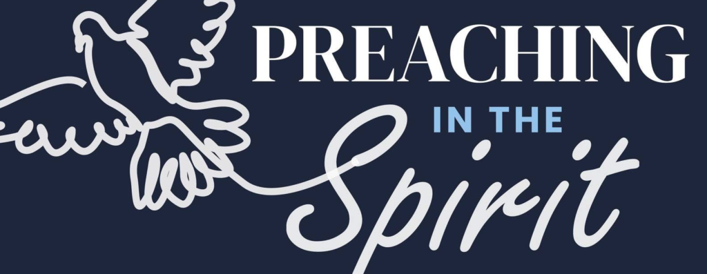 Preaching in the Spirit 2025